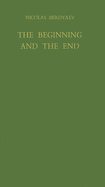 The Beginning and the End
