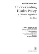Understanding Health Policy: A Clinical Approach