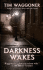 Darkness Wakes