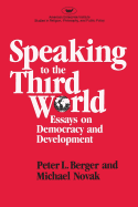 Speaking to the Third World : essays on democracy and development