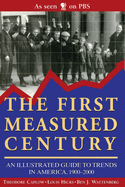 The First Measured Century: An Illustrated Guide to Trends in America, 1900-2000