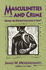 Masculinities and Crime: Critique and Reconceptualization of Theory