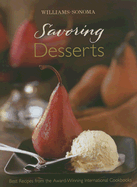 Williams-Sonoma Savoring Desserts: Best Recipes from the Award-Winning International Cookbooks