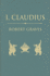 I, Claudius: From the Autobiography of Tiberius Claudius