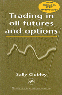 Trading in Oil Futures and Options