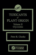 Toxicants of Plant Origin: Glycosides, Volume II