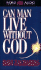 Can Man Live Without God
