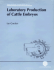 Laboratory Production of Cattle Embryos