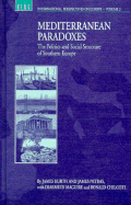 Mediterranean Paradoxes: The Politics and Social Structure of Southern Europe