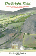 The Bright Field: A Welsh Anthology