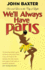 We'll Always Have Paris: Sex and Love in the City of Light