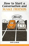 How to Start a Conversation and Make Friends