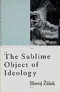 The Sublime Object of Ideology
