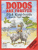 Dodos Are Forever