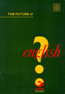 The future of English? : a guide to forecasting the popularity of the English language in the 21st century
