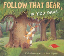 Follow That Bear If You Dare!