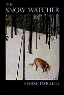 The Snow Watcher: Poems