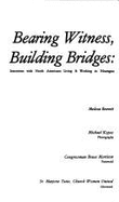 Bearing Witness, Building Bridges: Interviews with North Americans Living & Working in Nicaragua