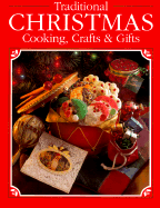 Traditional Christmas Cooking, Crafts and Gifts