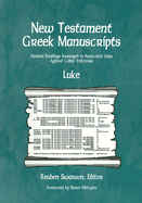 New Testament Greek Manuscripts: Luke: Variant Readings Arranged in Horizontal Lines Against Codex Vaticanus