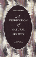 A Vindication of Natural Society or a View of the Miseries and Evils Arising to Mankind from Every Species of Artificial Society