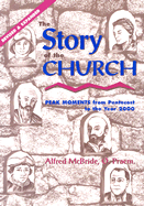The Story of the Church: Peak Moments from Pentecost to the Year 2000