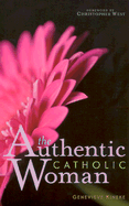 The Authentic Catholic Woman