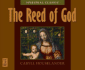 The Reed of God