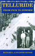 Telluride: From Pick to Powder