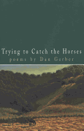 Trying to Catch the Horses