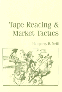 Tape Reading and Market Tactics: The Three Steps to Successful Stock Trading