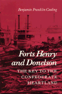 Forts Henry and Donelson: The Key to the Confederate Heartland