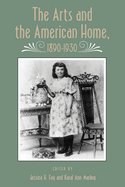 Arts and American Home: 1890-1930