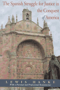 The Spanish struggle for justice in the conquest of America.