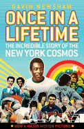 Once in a Lifetime: The Incredible Story of the New York Cosmos