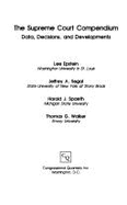 The Supreme Court Compendium: Data, Decisions, and Developments