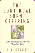 The Continual Burnt Offering: Daily Meditations on the Word of God