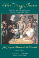 The Mangy Parrot: The Life and Times of Periquillo Sarniento: Written by Himself for His Children