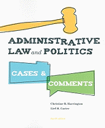 Administrative Law and Politics: Cases and Comments