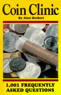 Coin Clinic - 1,001 Frequently Asked Questions