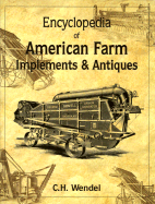 Encyclopedia of American Farm Implements & Antiques