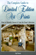 The Complete Guide to Limited Edition Art Prints: How to Identify, Invest & Care for Your Collection