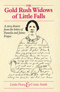 Gold Rush Widows of Little Falls: A Story Drawn from the Letters of Pamelia and James Fergus