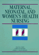 Maternal, Neonatal, and Women's Health Nursing