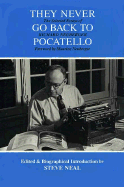 They Never Go Back to Pocatello: The Selected Essays of Richard Neuberger