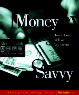 Money Savvy: How to Live Rich on Any Income
