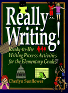 Really Writing!: Ready-To-Use Writing Process Activities for the Elementary Grades