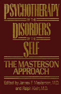Psychotherapy of the Disorders of the Self