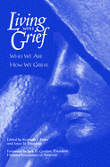 Living with Grief: Who We are, How We Grieve