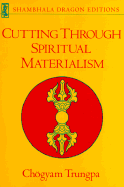 Cutting Through Spiritual Materialism
